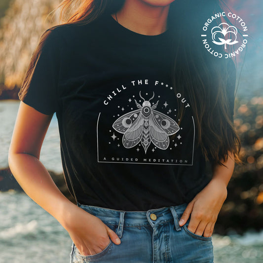 Chill the F*** Out T-Shirt